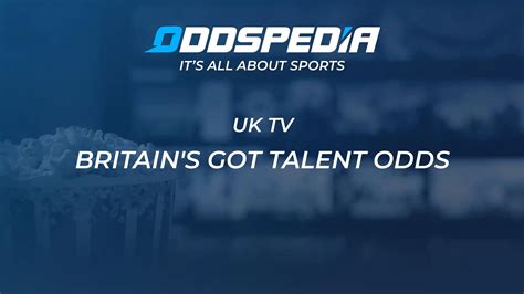 best britains got talent bookmakers|Britain's Got Talent Odds .